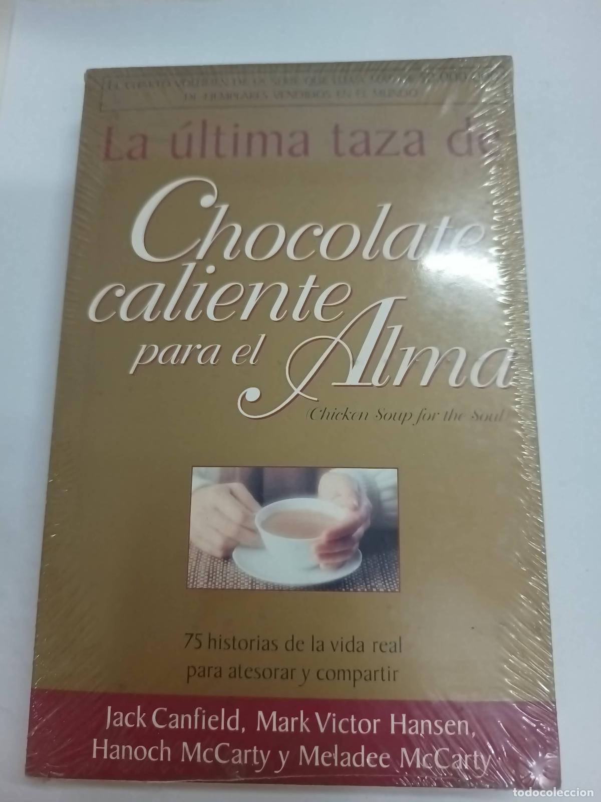 B&uuml;cher: La ultima taza de chocolate caliente para el Alma - Canfield y otros