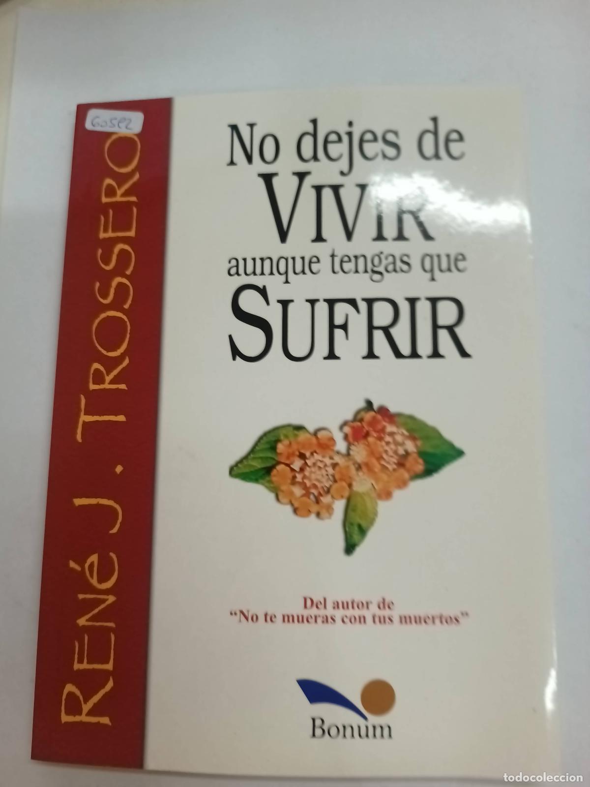 Libri di seconda mano: No dejes de vivir aunque tengas que sufrir - Rene Juan Trossero