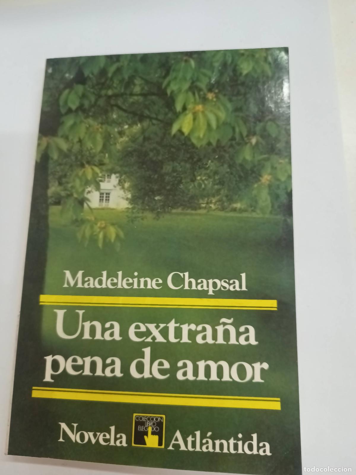 Libros: Una extra&ntilde;a pena de amor - Madeleine Chapsal