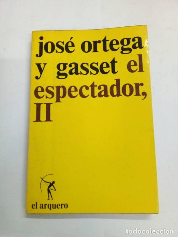 Libros: El espectador II - Jose Ortega y Gasset