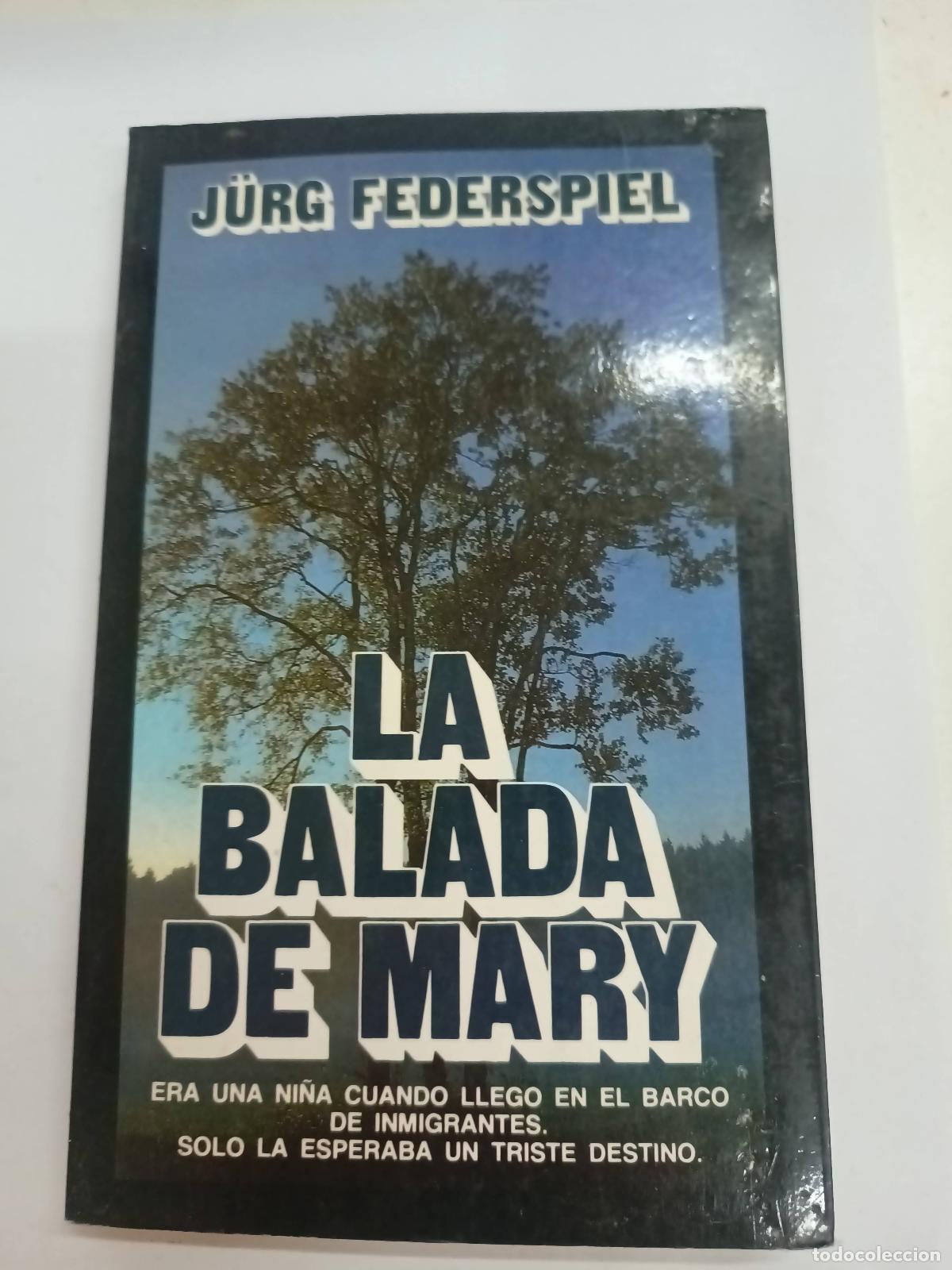 Libros: La balada de Mary - Jurg Federspiel - Foto 1