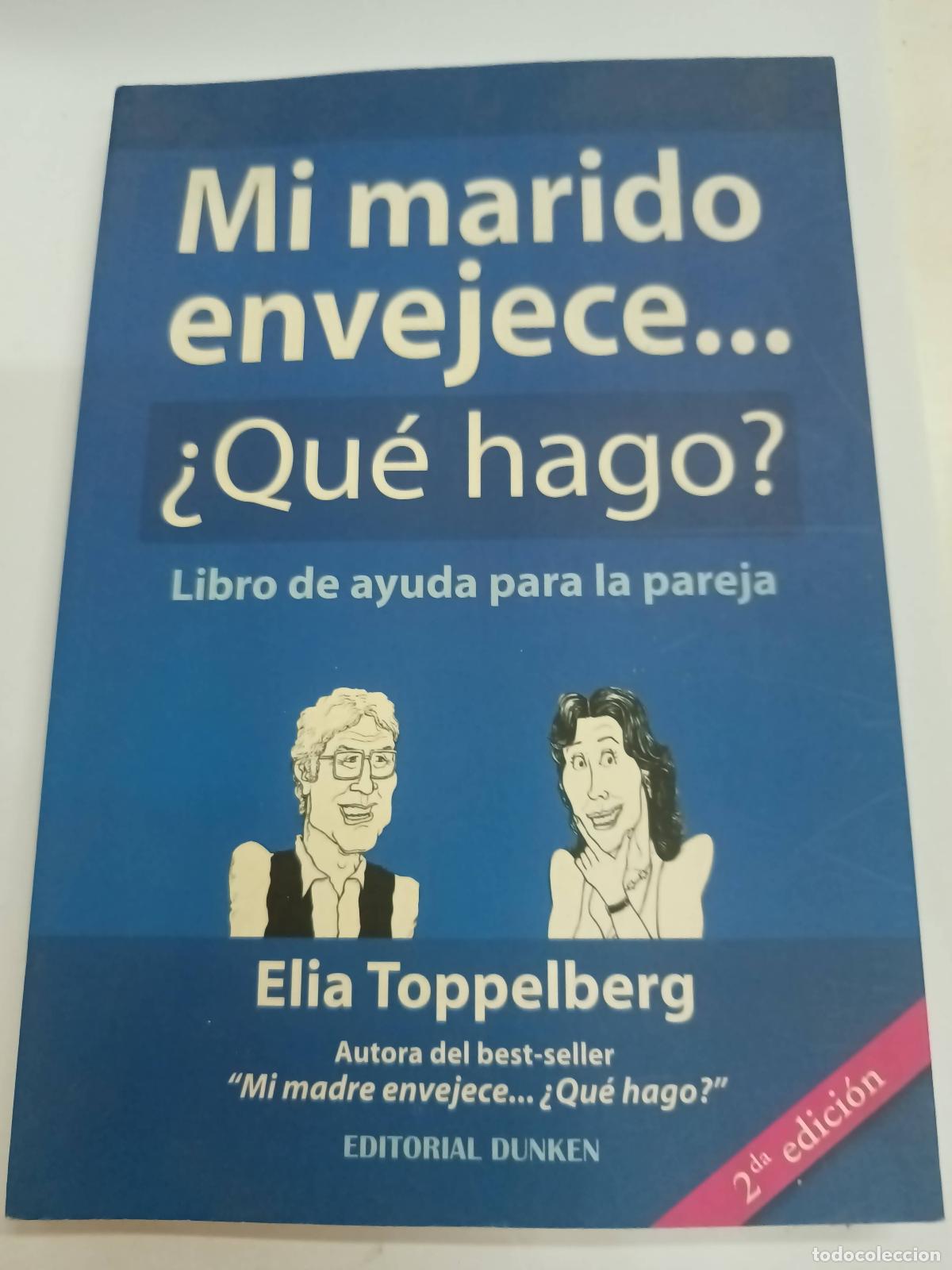 Libri di seconda mano: Mi marido envejece, que hago? - Elia Toppelberg