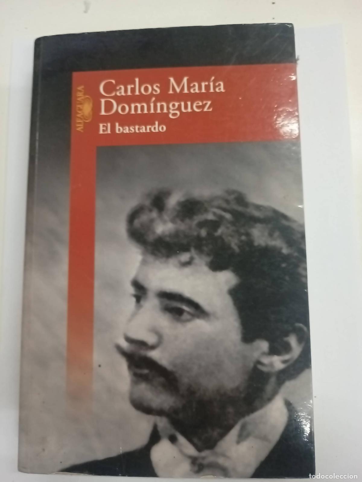 Libros: El Bastardo - Carlos Mar&iacute;a Dom&iacute;nguez - Foto 1