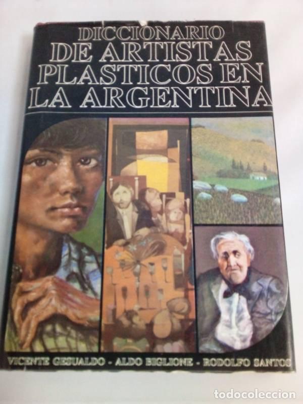 B&uuml;cher: Diccionario de artistas plasticos e la argentina A-K - Vicente Gesualdo - Aldo BIglione - Rodolfo Sa