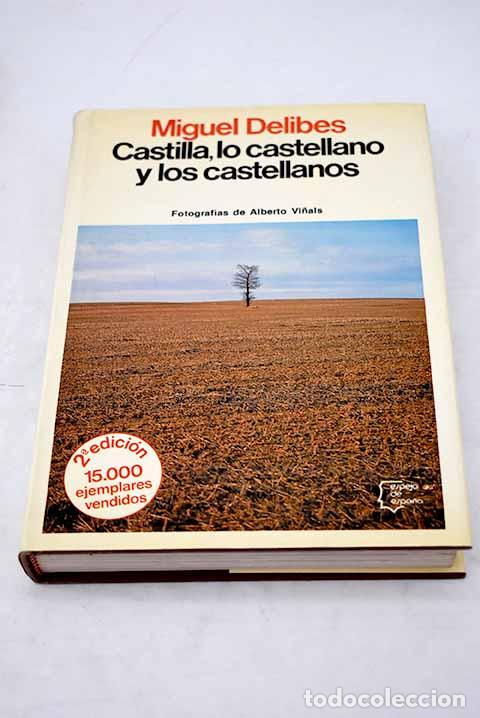 Libros: Castilla, lo castellano y los castellanos.- Delibes, Miguel