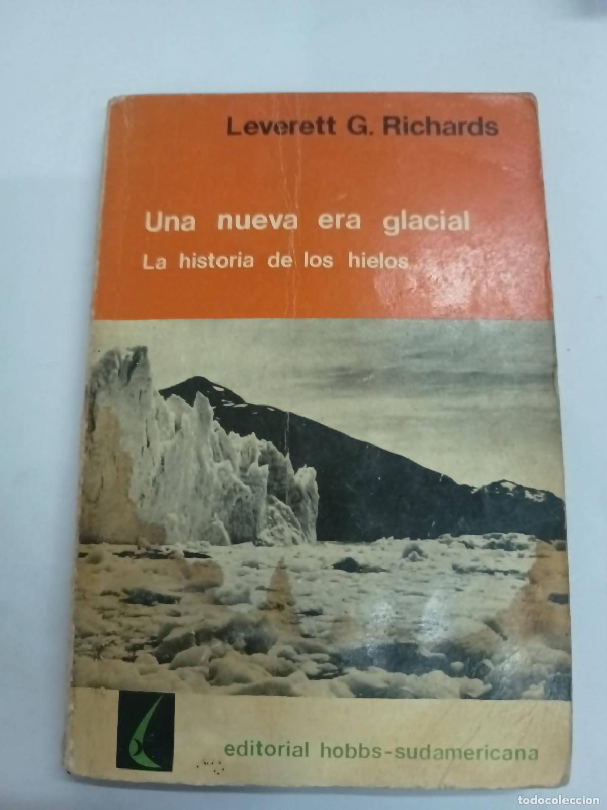 Libri di seconda mano: Una nueva era glacial la historia de los hielos - Leverett Richards