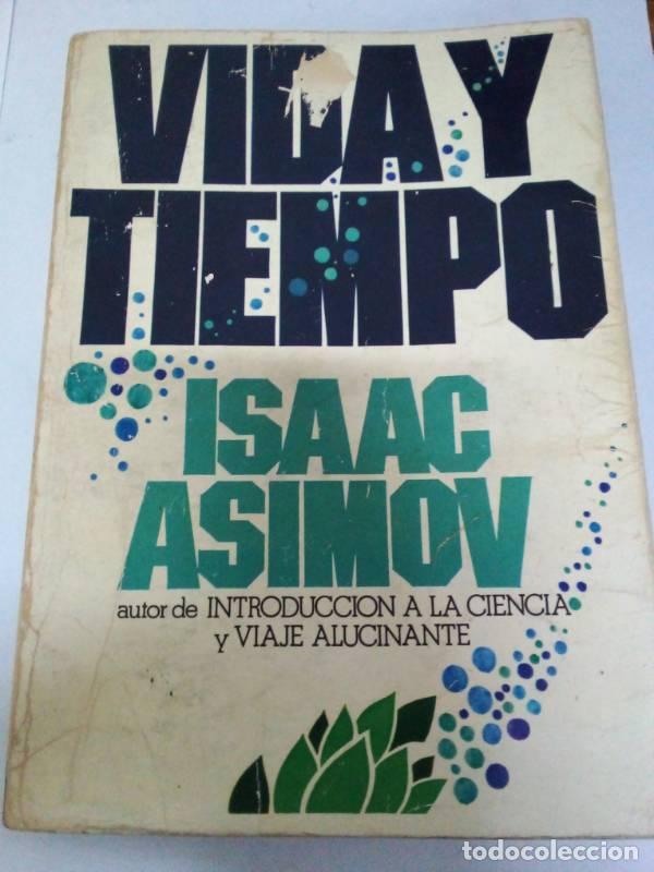Libros: Vida y tiempo - Isaac Asimov - Foto 1