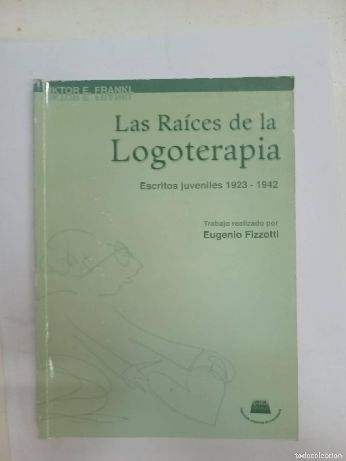 Libros: Las ra&iacute;ces de la logoterapia - Eugenio Fizzotti - Foto 1