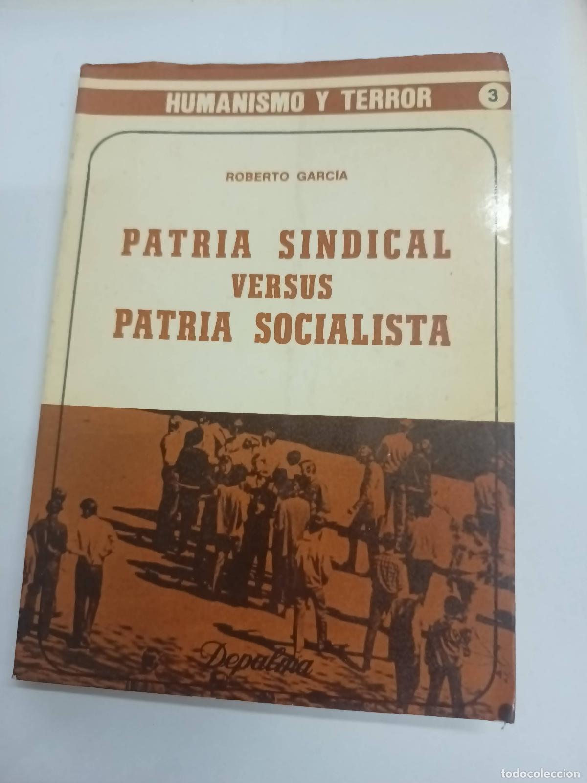Libri di seconda mano: Patria sindical versus patria socialista - Roberto Garcia