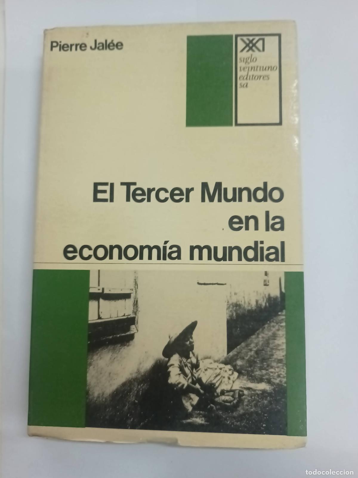 Libros: El tercer mundo en la econom&iacute;a mundial - Pierre Jalee