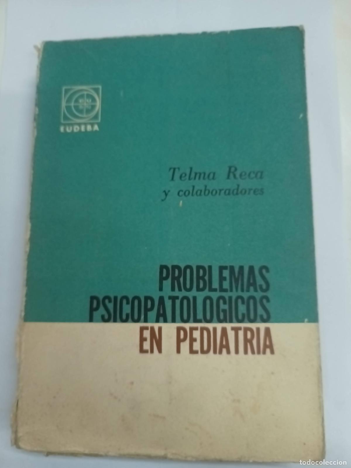 Libri di seconda mano: Problemas psicopatologicos en pediatria - Telma Reca