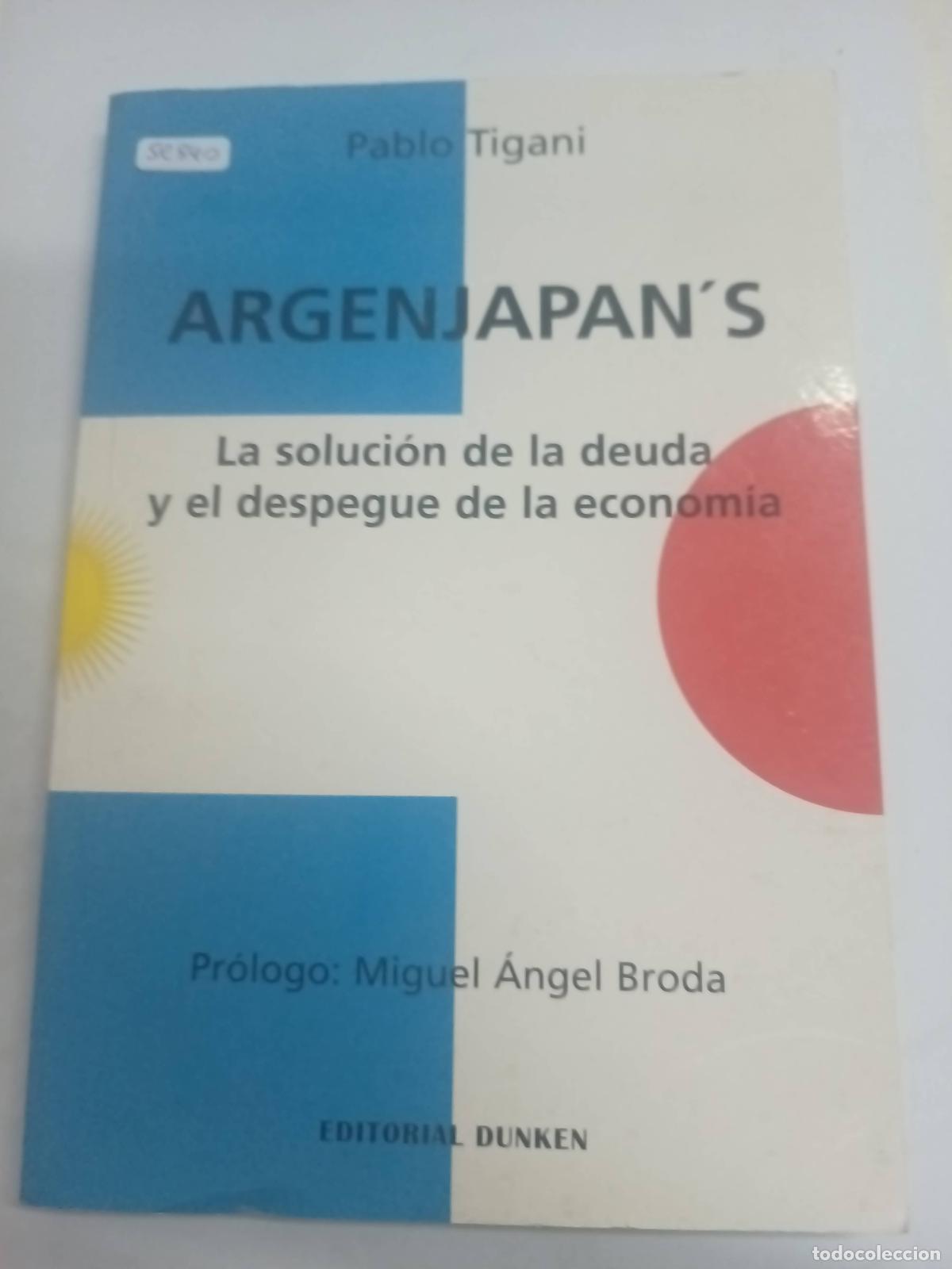 Libros: Argenjapan s La Soluci&oacute;n De La Deuda - Pablo Tigani - Foto 1