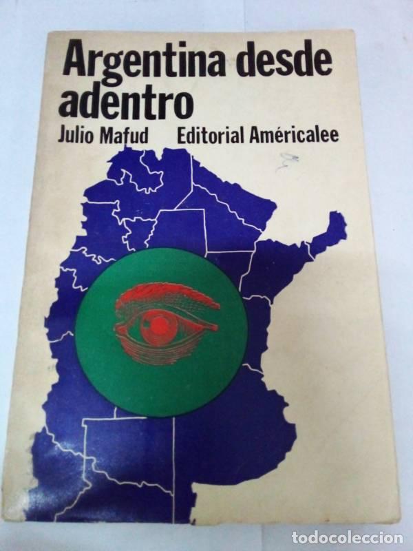 Libros: Argentina desde adentro - Julio Mafud - Foto 1
