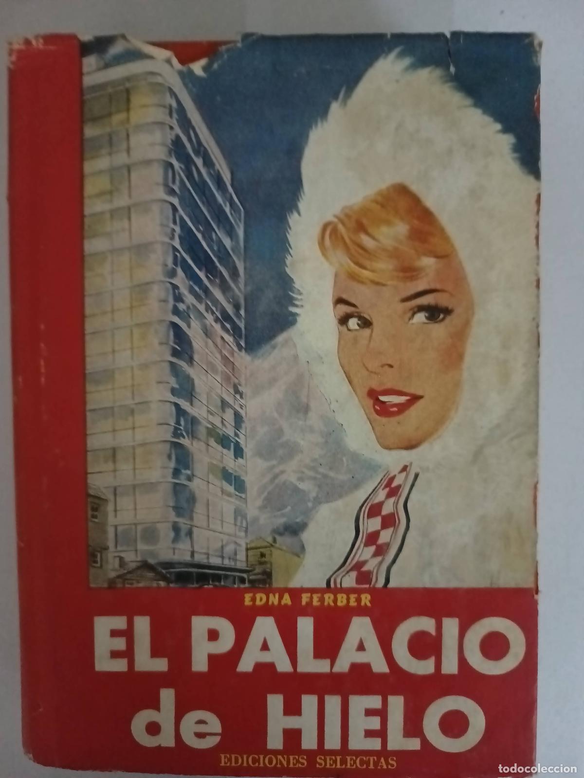 Libros: El palacio de hielo - Edna Ferber - Foto 1