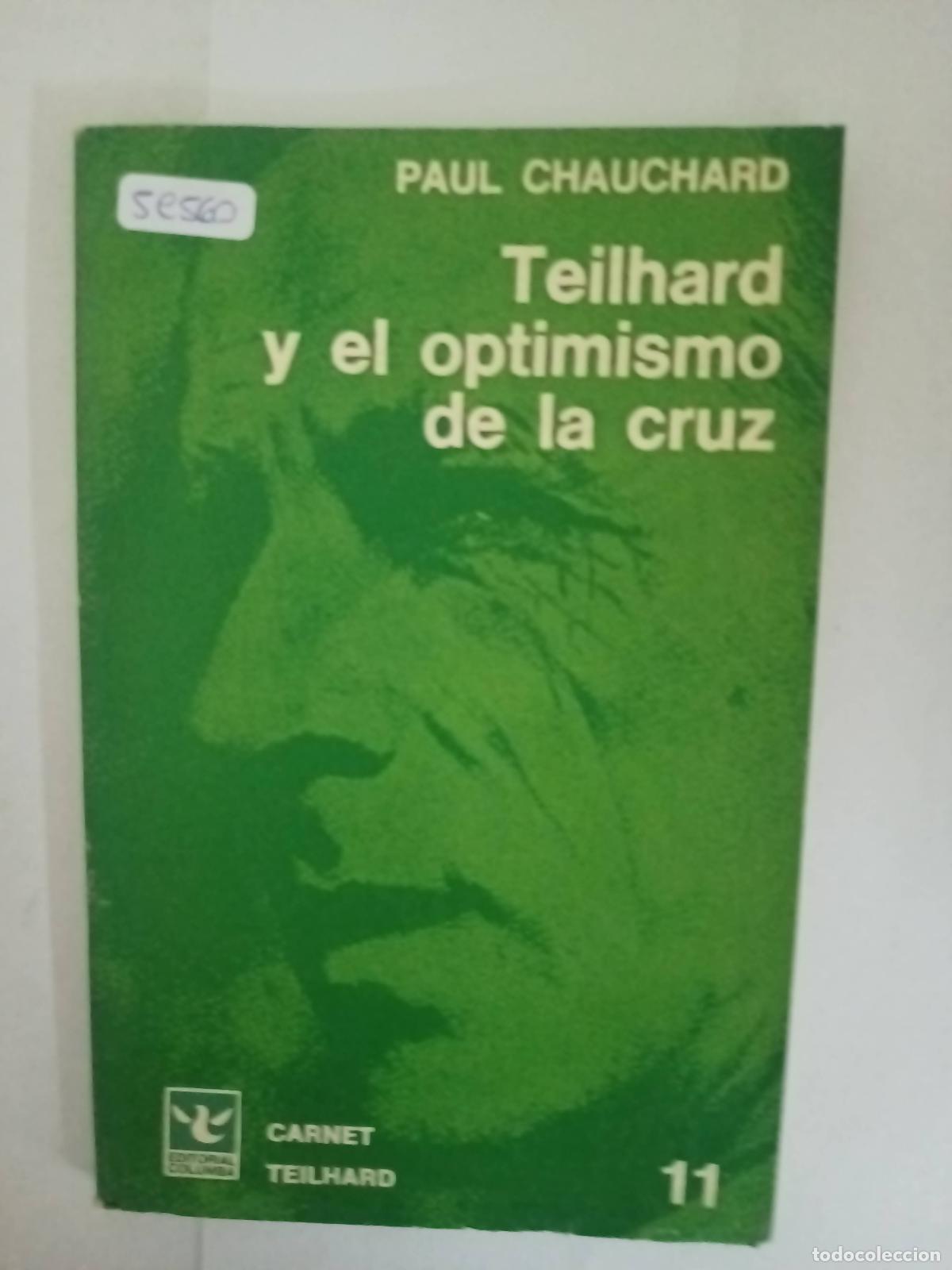Libros: Teilhard y el optimismo de la cruz - Paul Chauchard - Foto 1