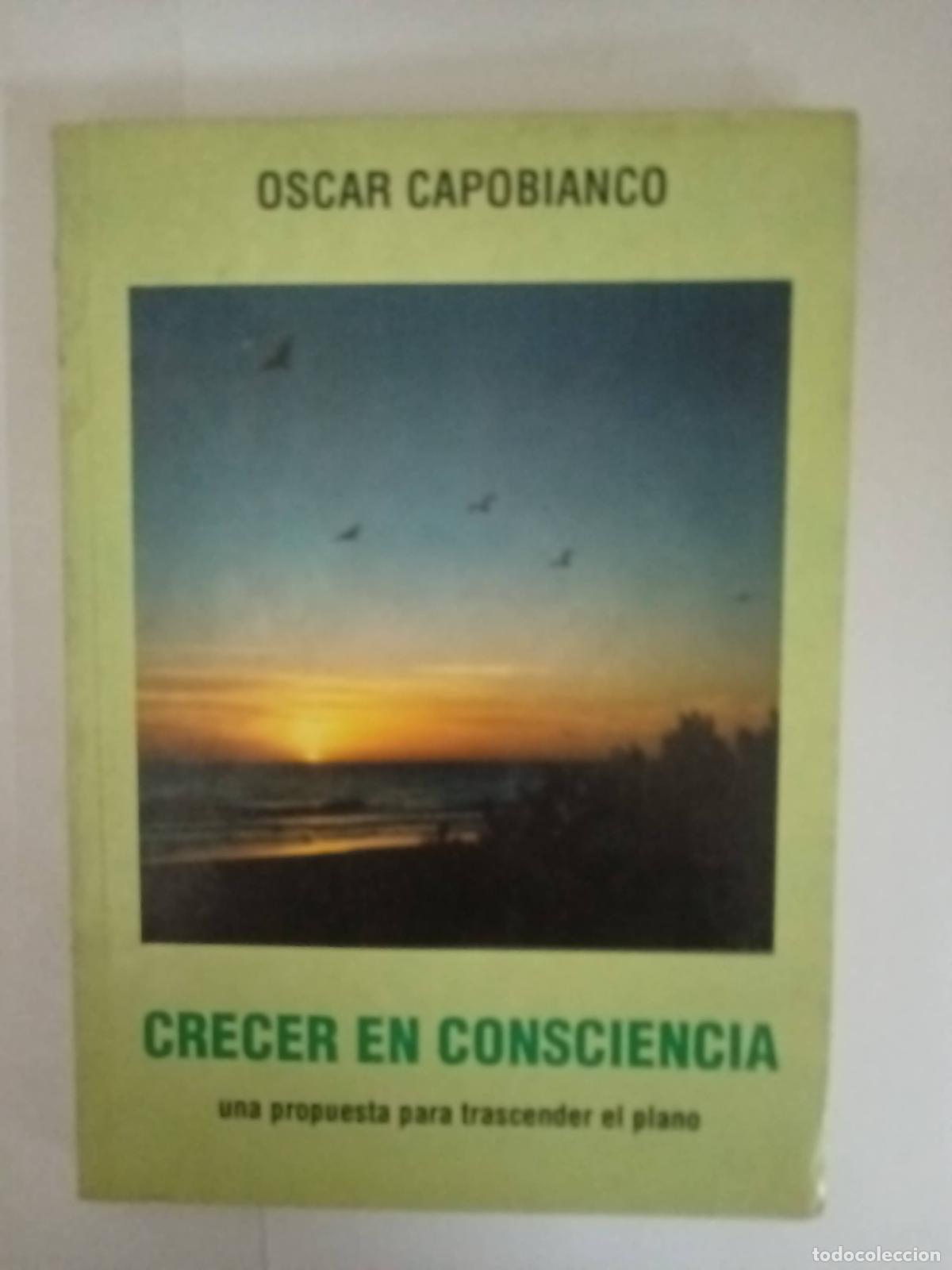 Libros: Crecer en consciencia - Oscar Capobianco