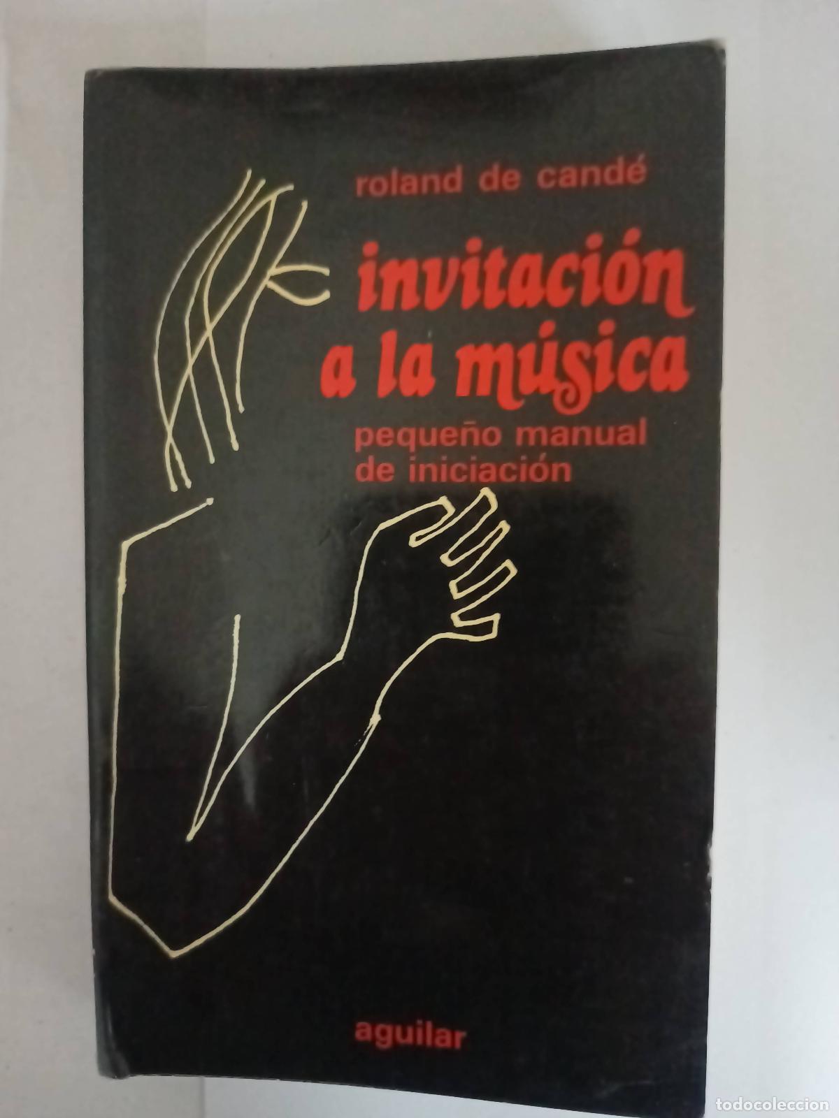 Libros: Invitaci&oacute;n a la m&uacute;sica - Roland De Cande - Foto 1