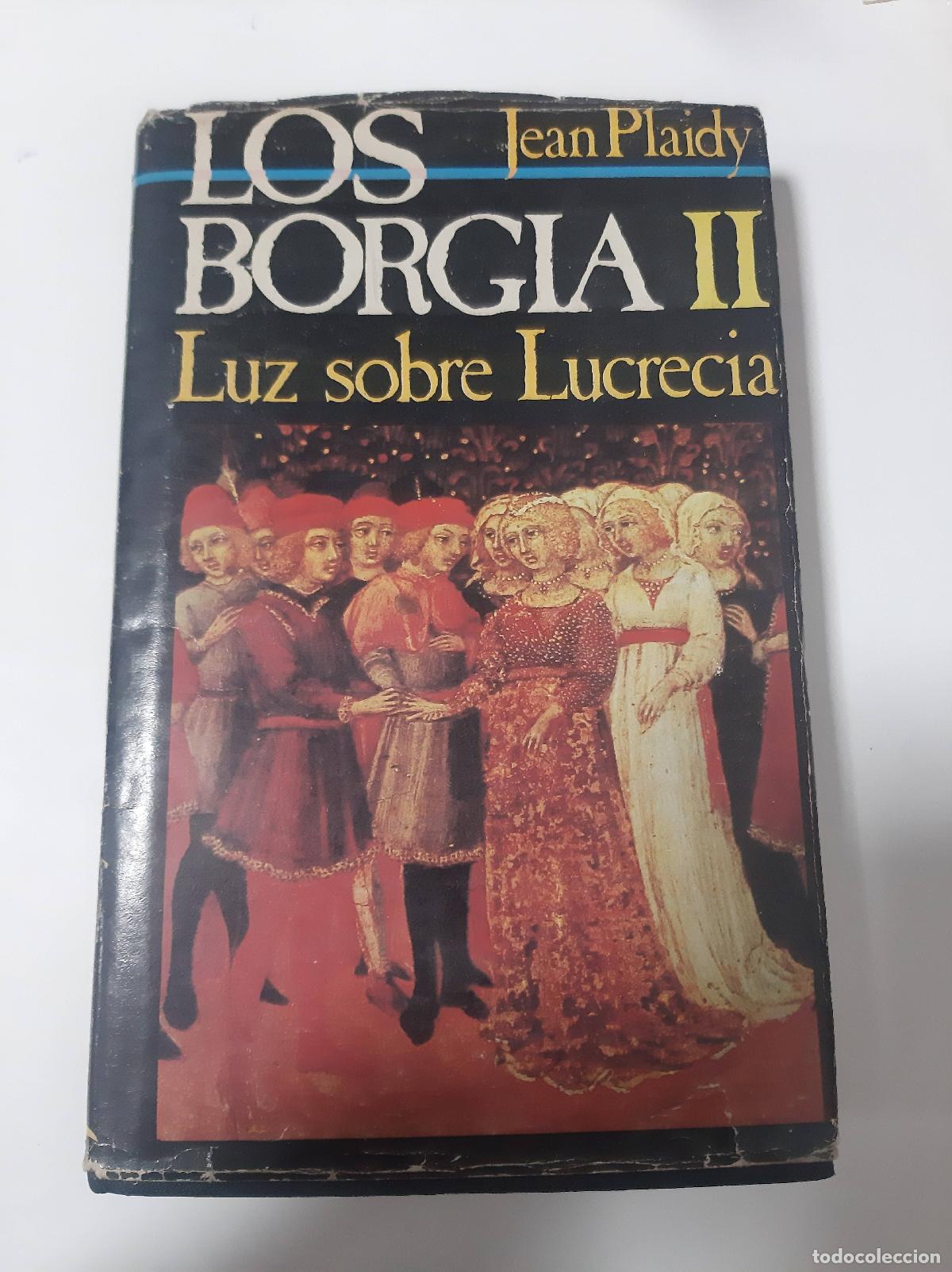 Libros: Los borgia ii luz sobre lucrecia - Jean Plaidy - Foto 1