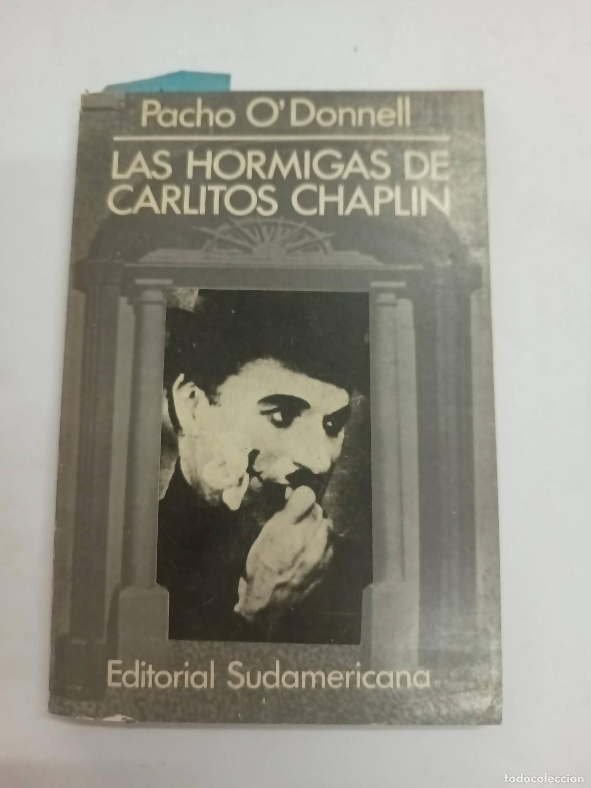 Libros: Las hormigas de Carlitos Chaplin - Pacho O Donnell