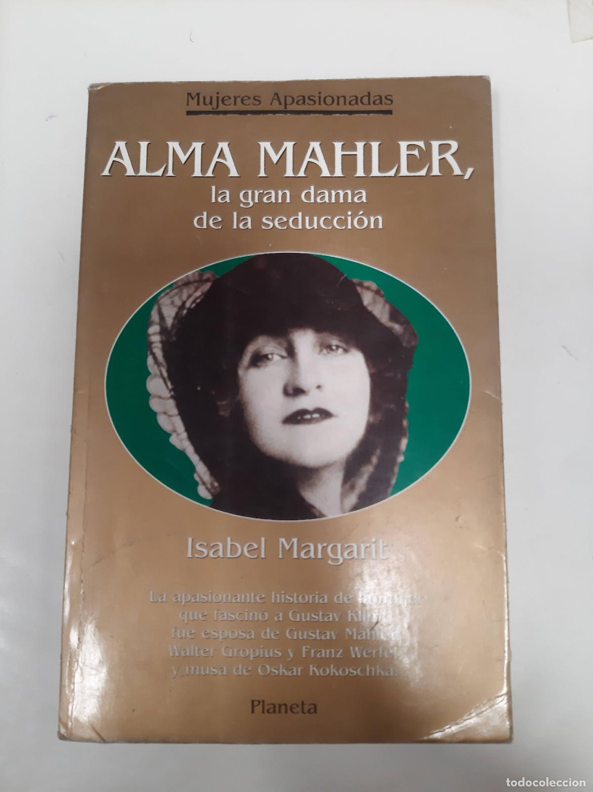 Libros: Alma Mahler, la gran dama de la seducci&oacute;n - Isabel Margarit