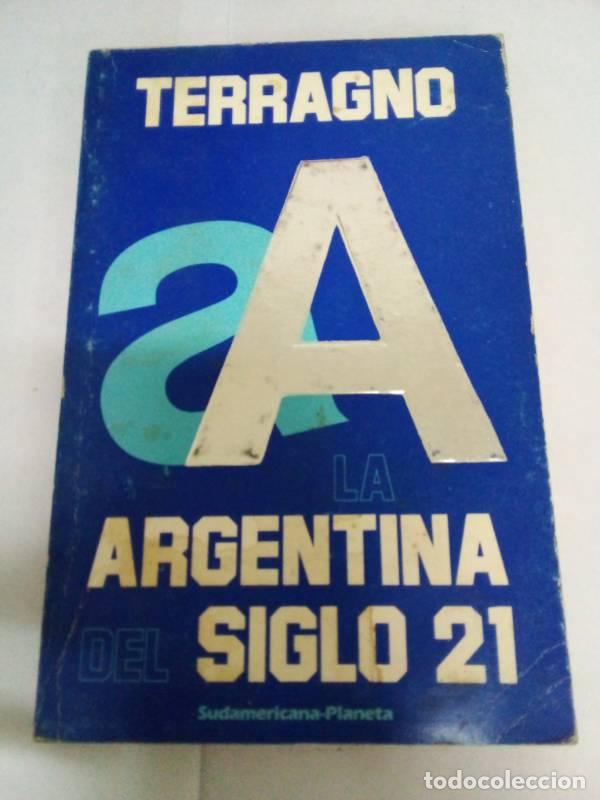 B&uuml;cher: Argentina del Siglo 21 - Rodolfo Terragno