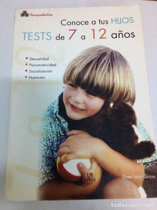Libros: Conoce a tus Hijos. Tests de 7 a 12 A&ntilde;os - Ebee Le&oacute;n Gross - Foto 1