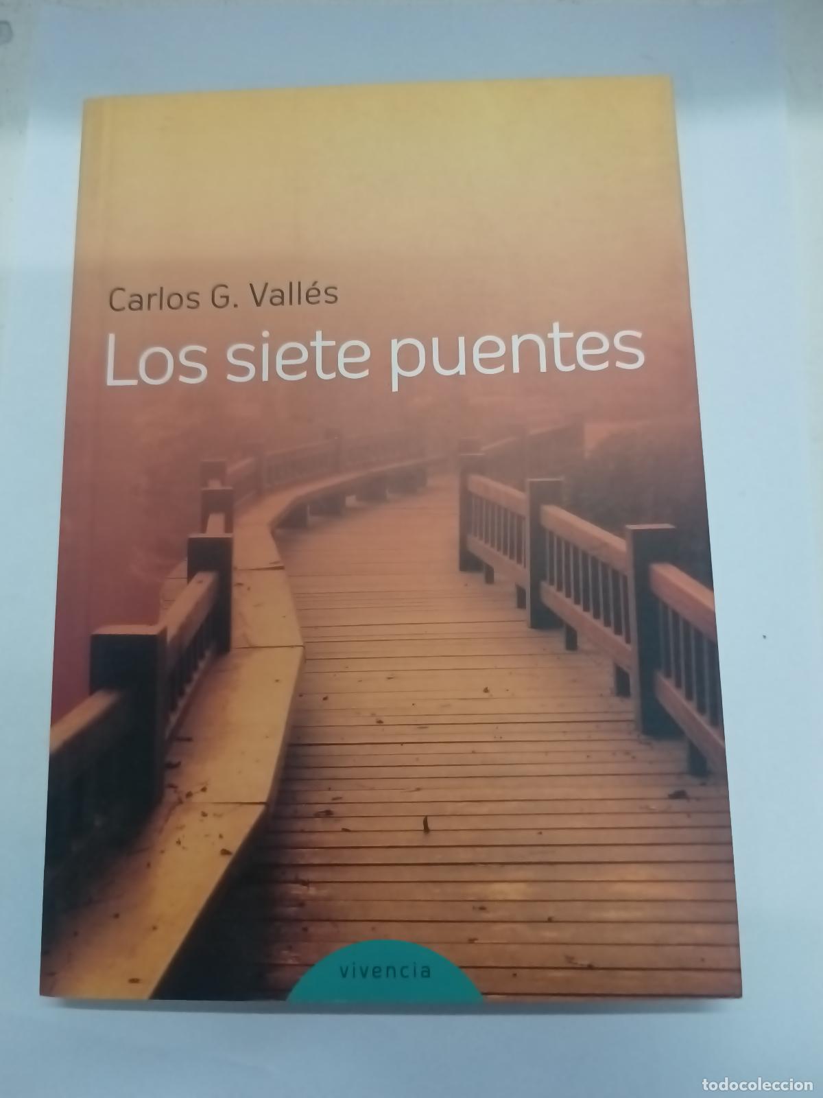 B&uuml;cher: Los siete puentes - Carlos Gonz&aacute;lez Vall&eacute;s