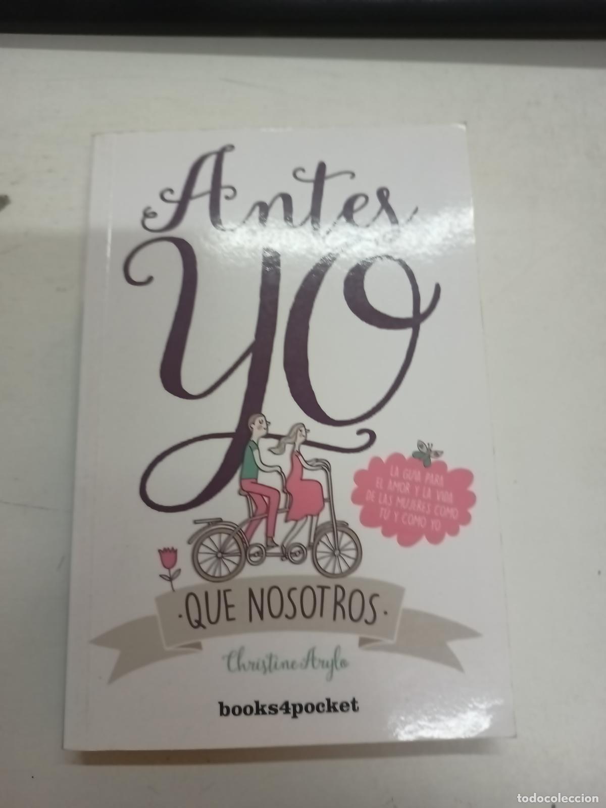 Libri di seconda mano: Antes yo que nosotros - Christine Arylo