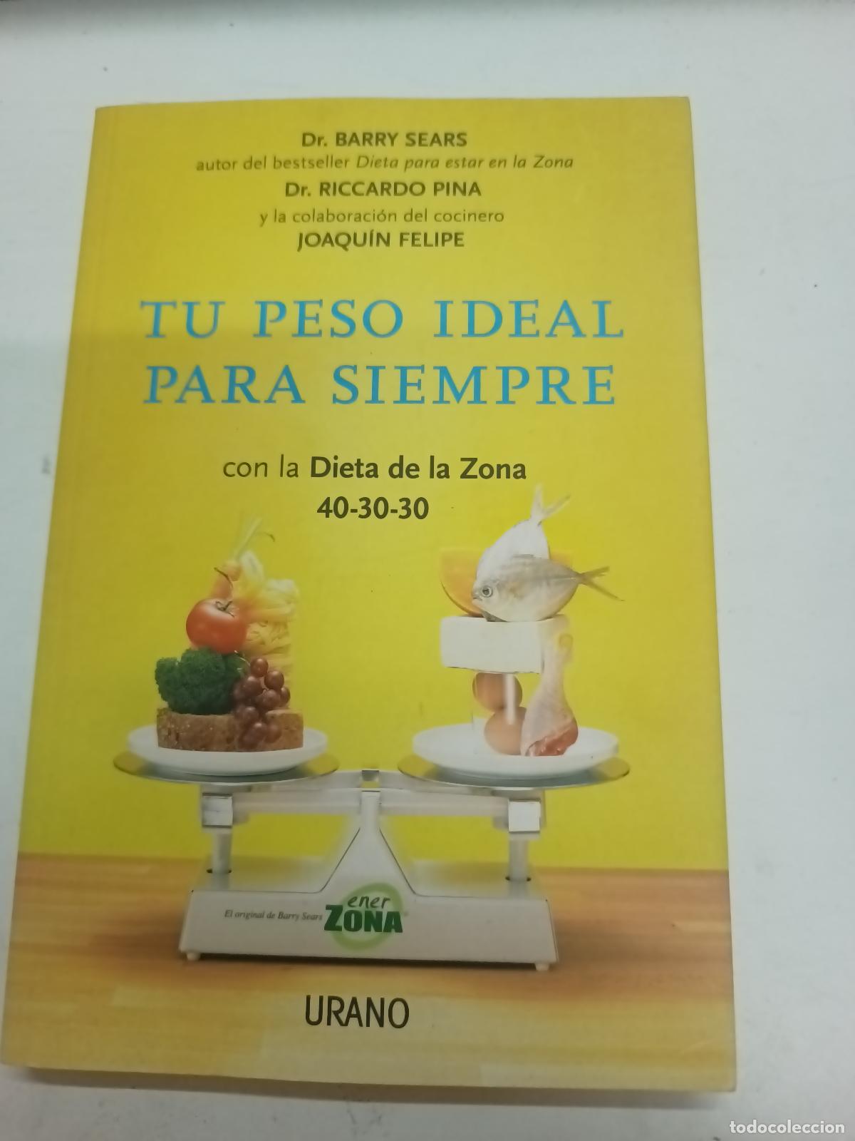 Libros: Tu Peso Ideal para Siempre - Barry Sears, Riccardo Pina