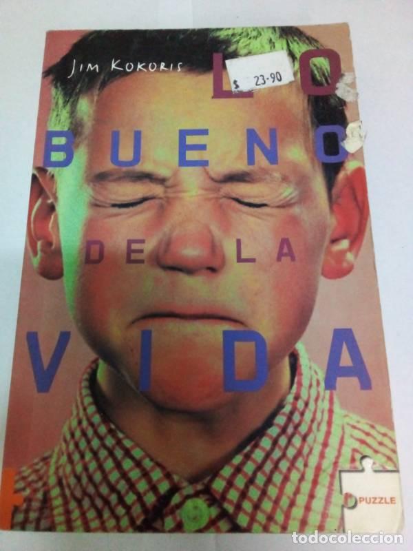Libros: Lo bueno de la vida - Jim Kokoris - Foto 1