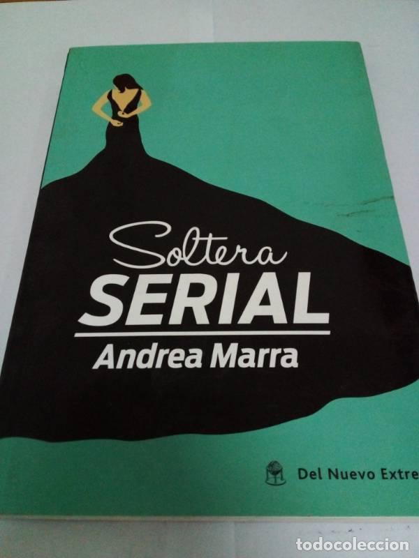 Libros: Soltera serial - Andrea Marra - Foto 1