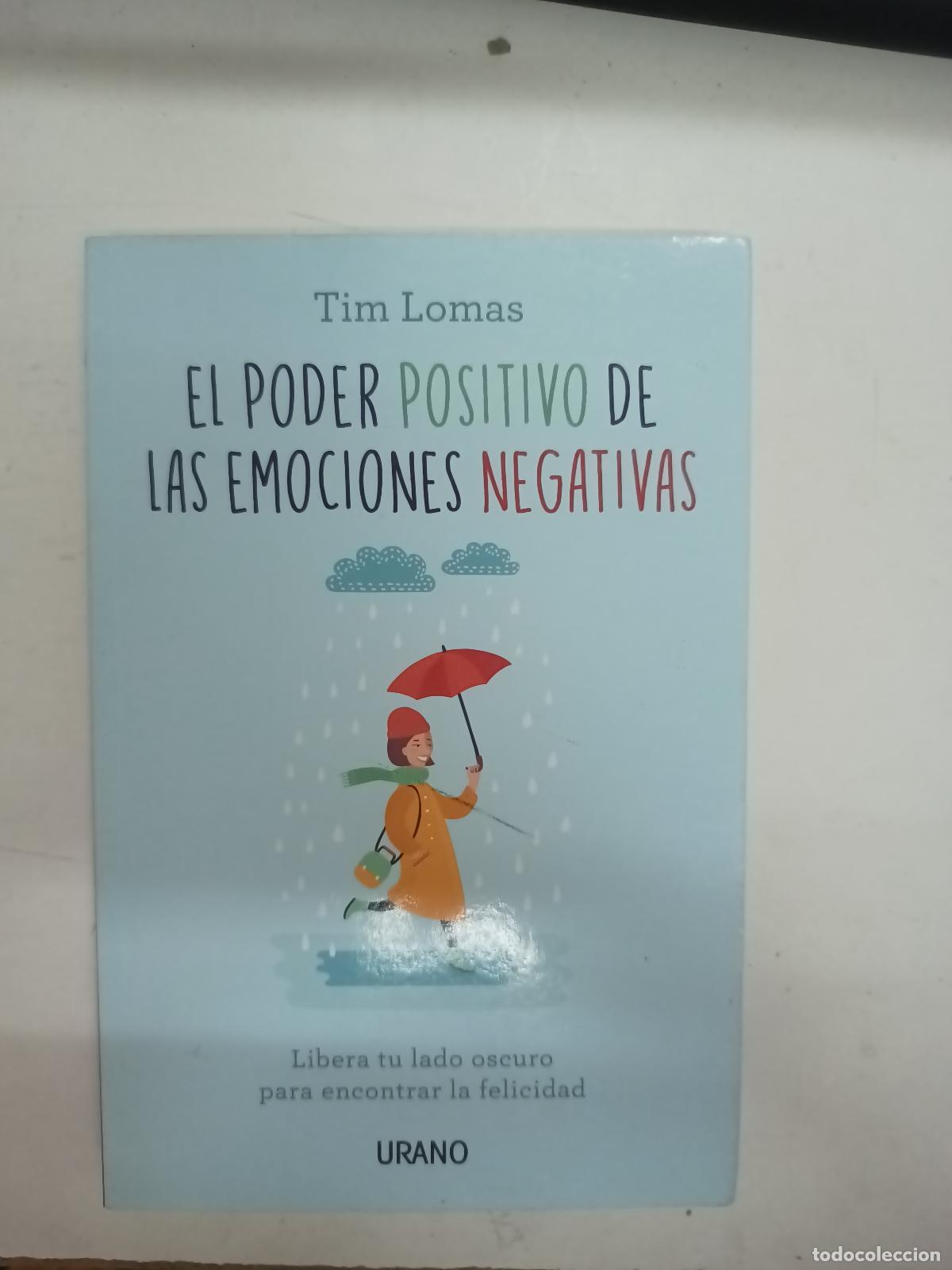 Libri di seconda mano: El poder positivo de las emociones negativas - TIm Lomas