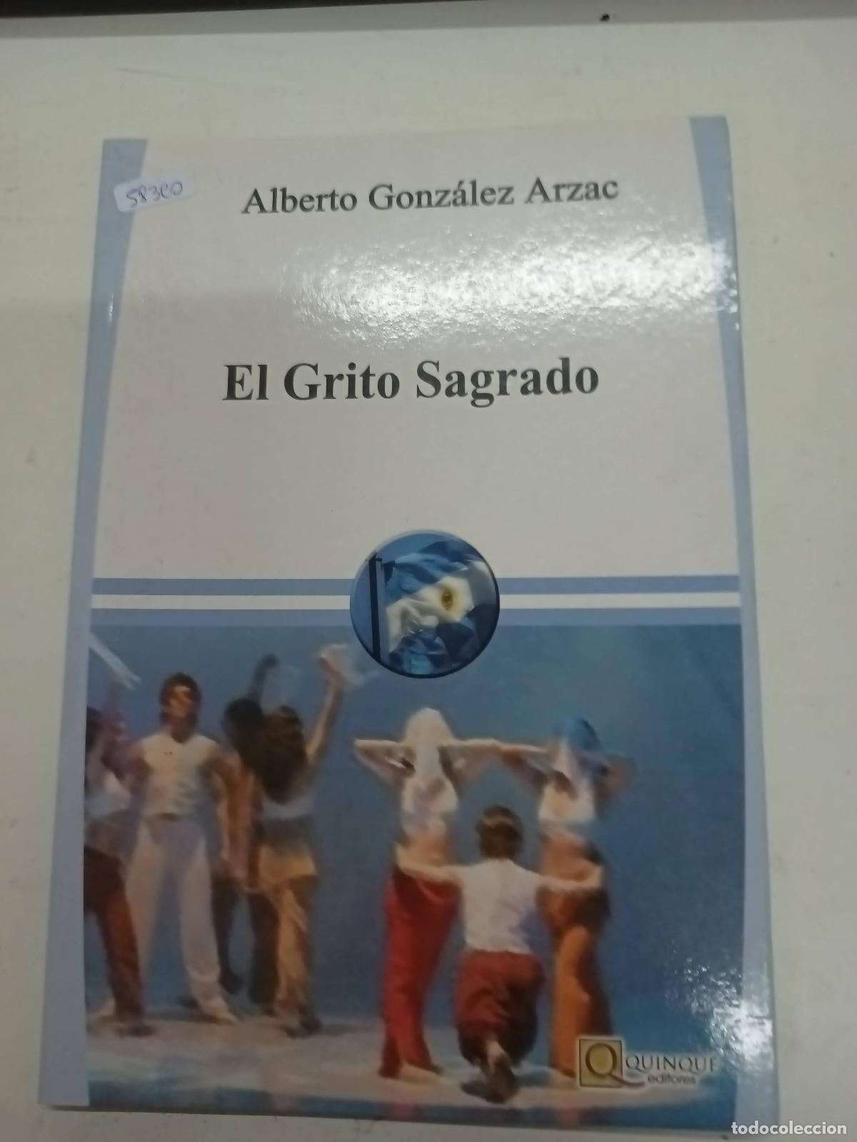 Libros: El grito sagrado - Alberto Gonzalez Arzac - Foto 1