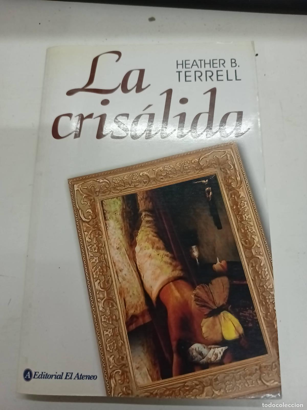 B&uuml;cher: La crisalida - Heather B Terrell