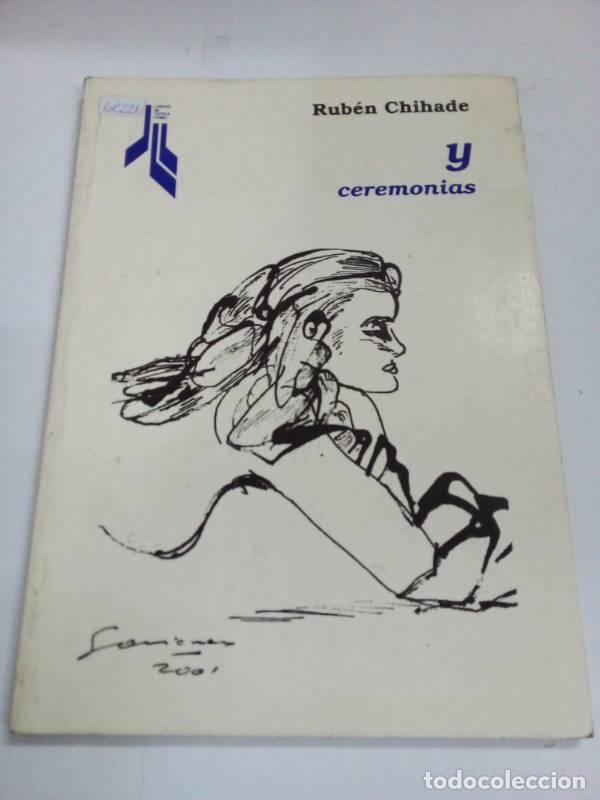 Libros: Y Ceremonias - RUBEN CHIHADE - Foto 1
