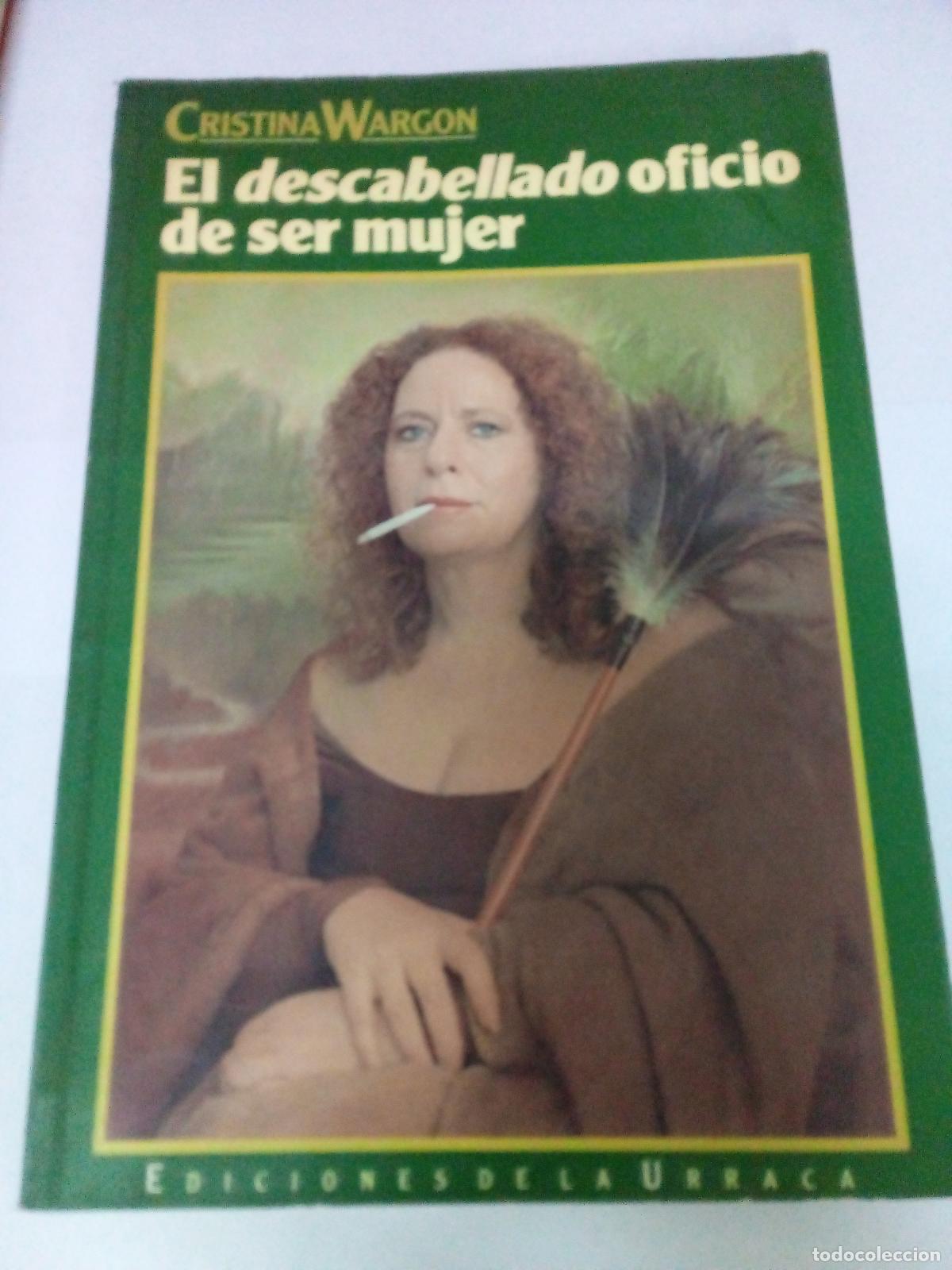 Libri di seconda mano: Descabellado Oficio de Ser Mujer, El - CRISTINA WARGON