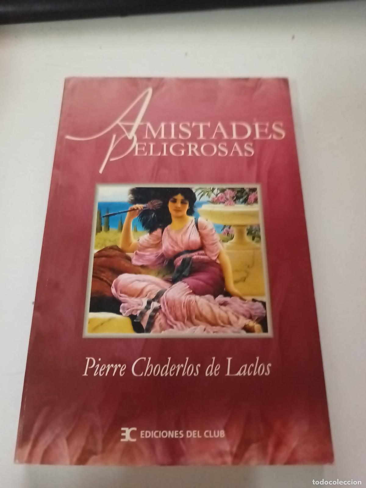 Libros: Amistades peligrosas - Pierre Choderlos de Laclos - Foto 1