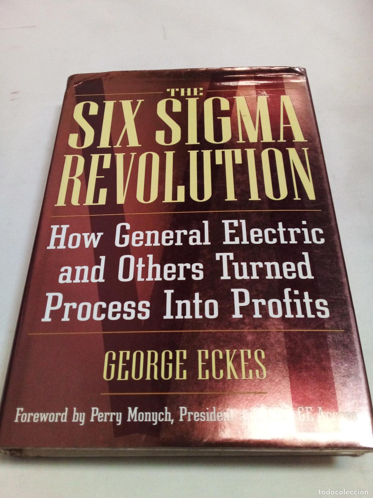Libros: General Electric's Six Sigma Revolution: How General Electric and Others Turned Process Into Profits