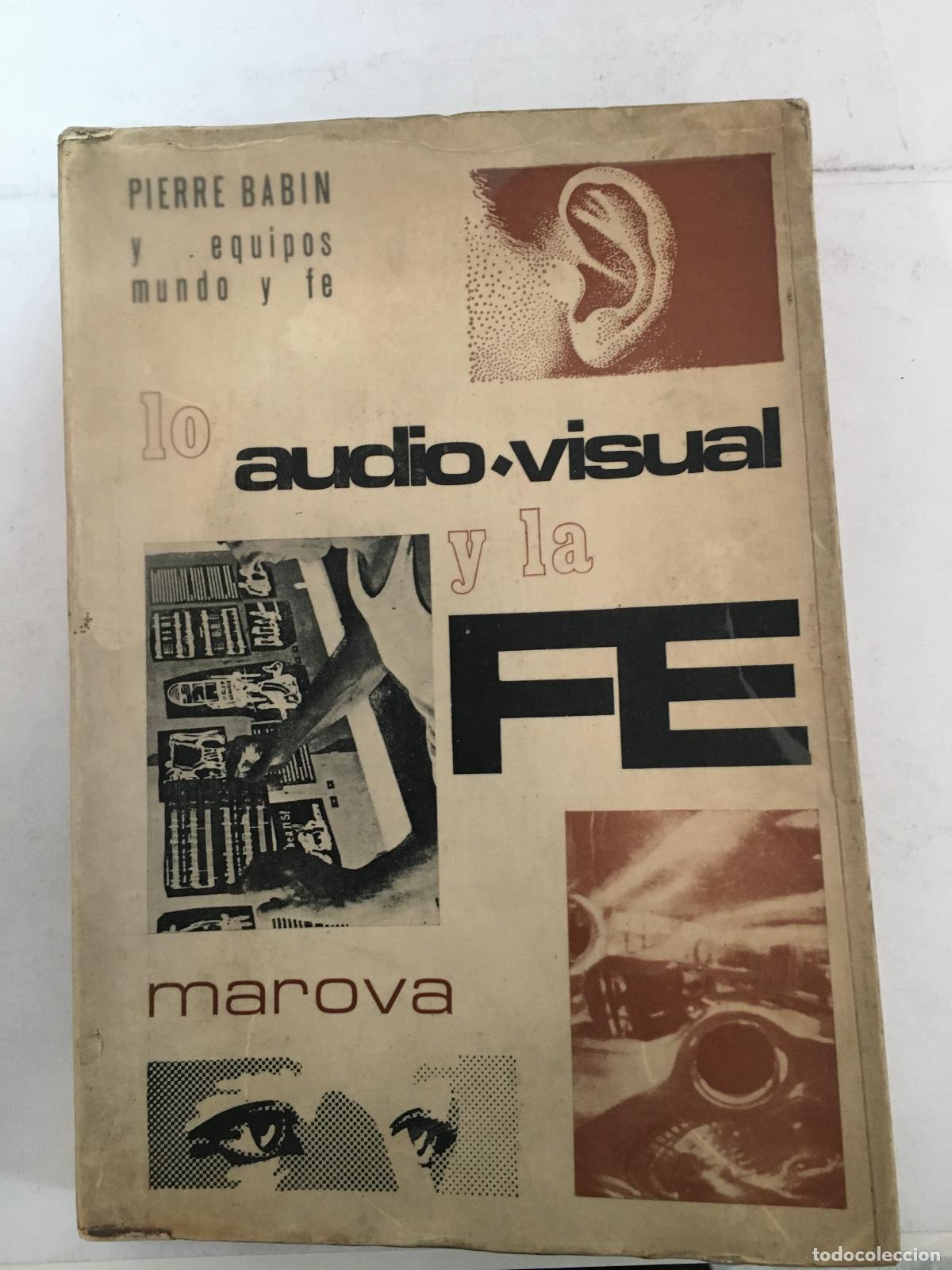 Libri di seconda mano: Lo Audio-visual y la fe - Pierre Babin