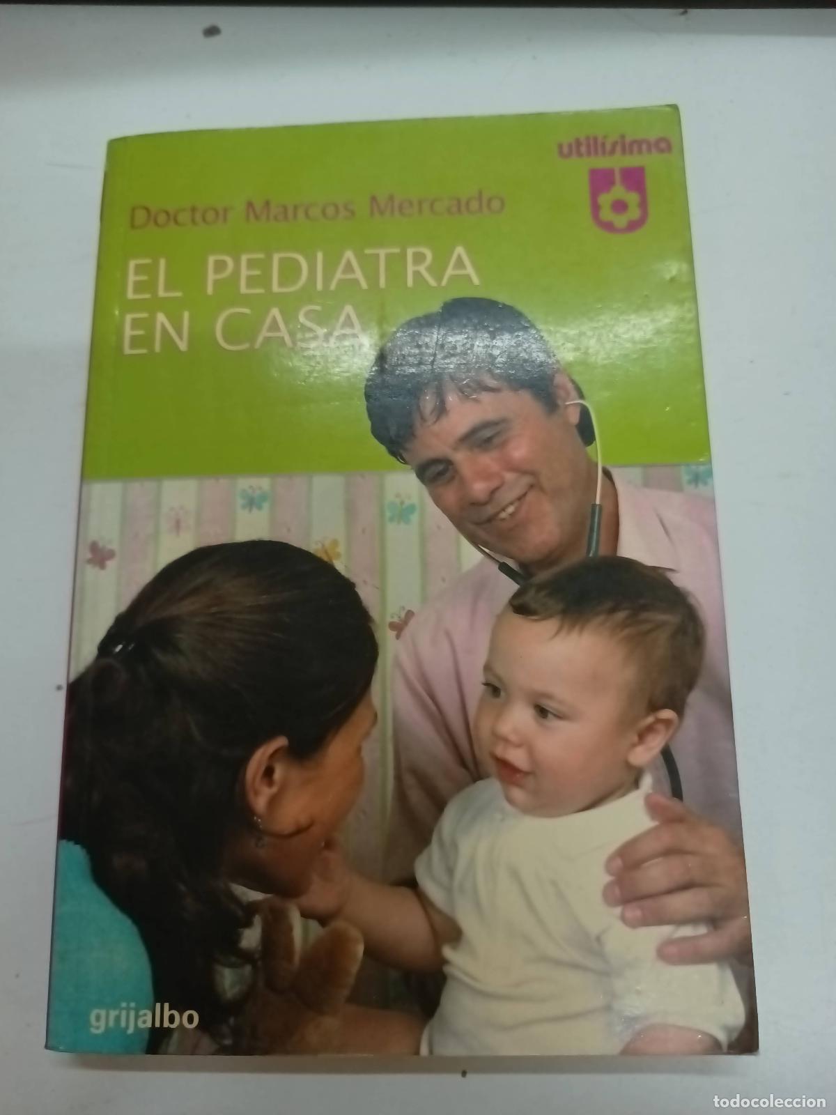 Libros: El Pediatra En Casa - Marcos Mercado - Foto 1