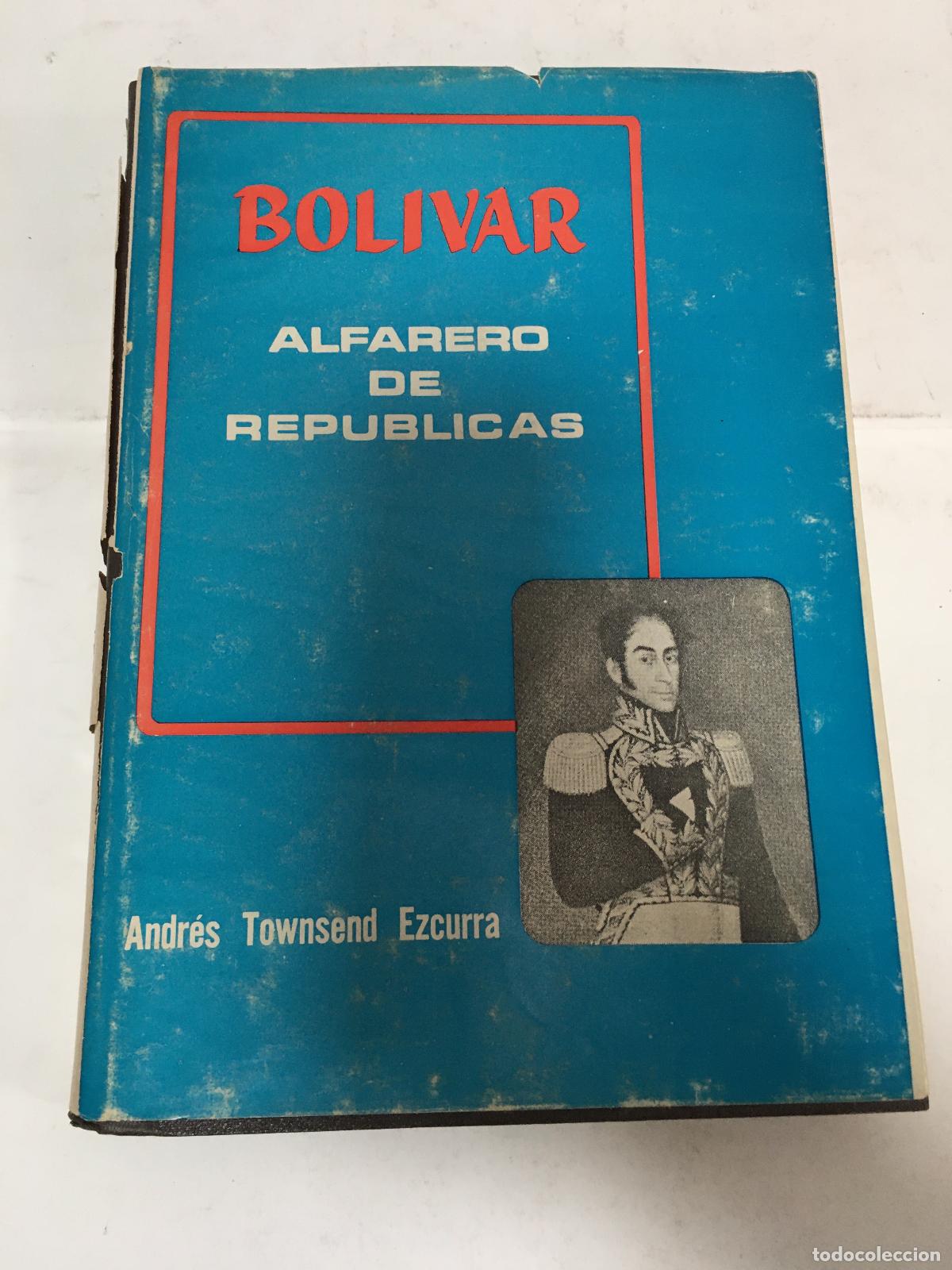 B&uuml;cher: Bolivar alfarero de republicas - Andres Townsend Ezcurra