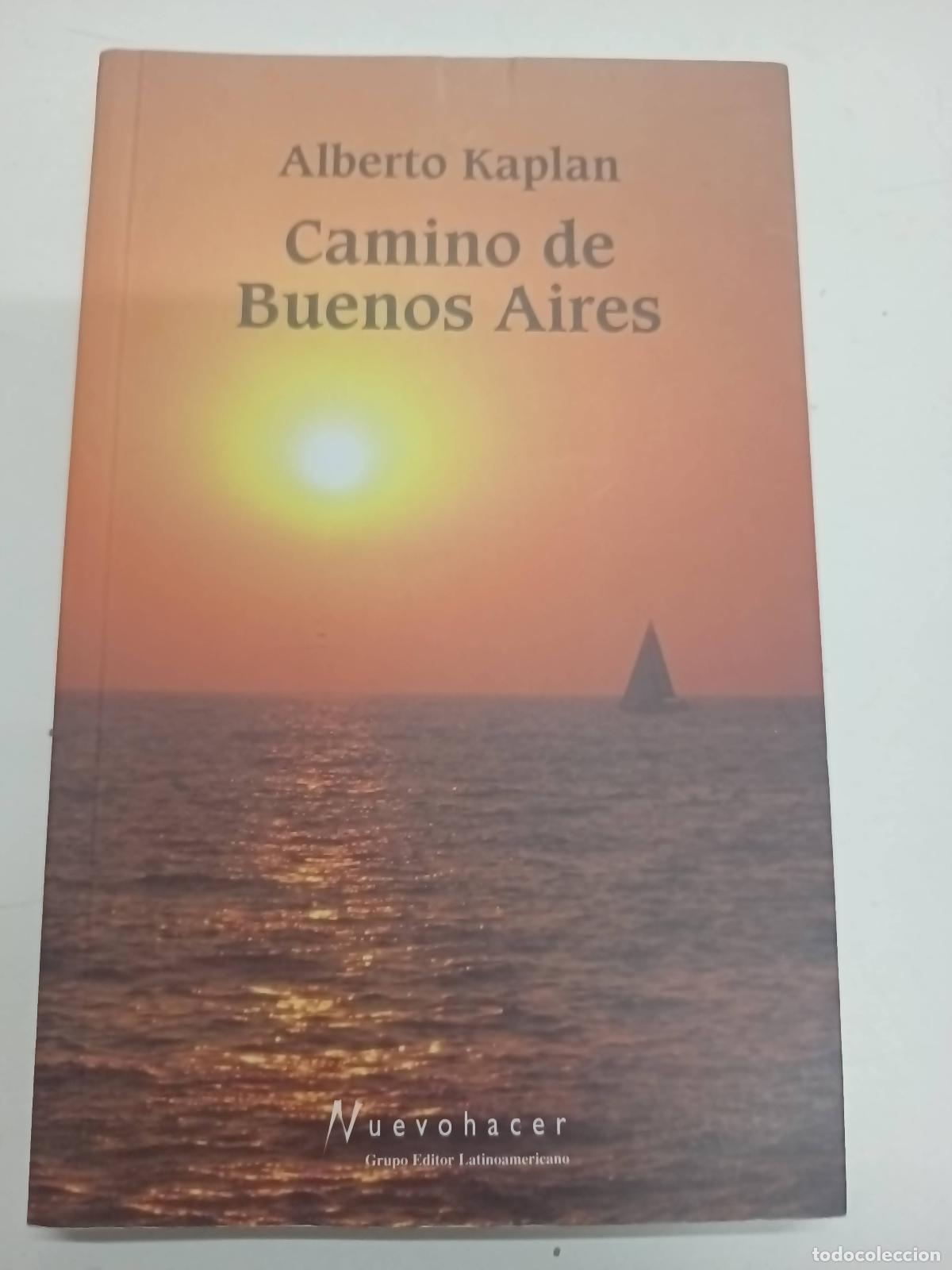 Libros: Camino de buenos aires - Alberto kaplan - Foto 1