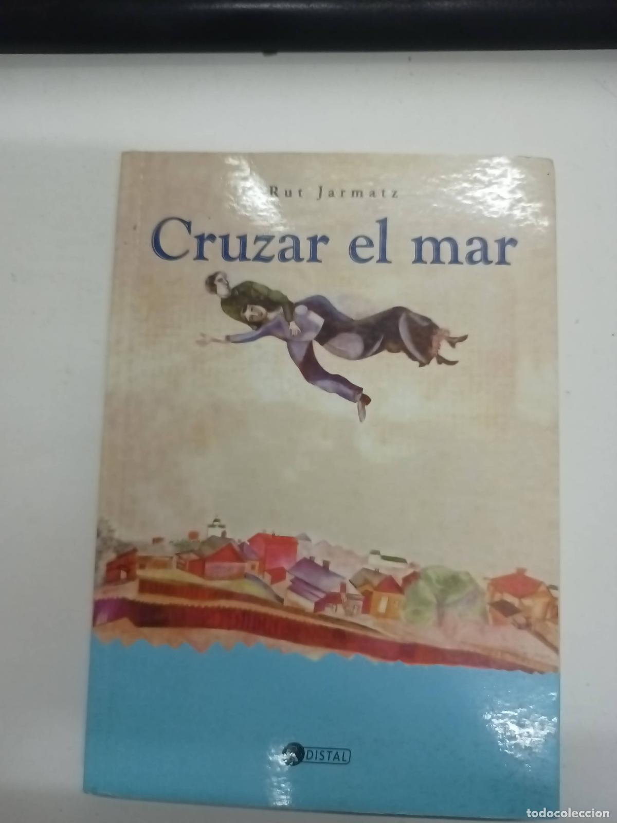 Libros: Cruzar el mar - Rut Jarmatz - Foto 1