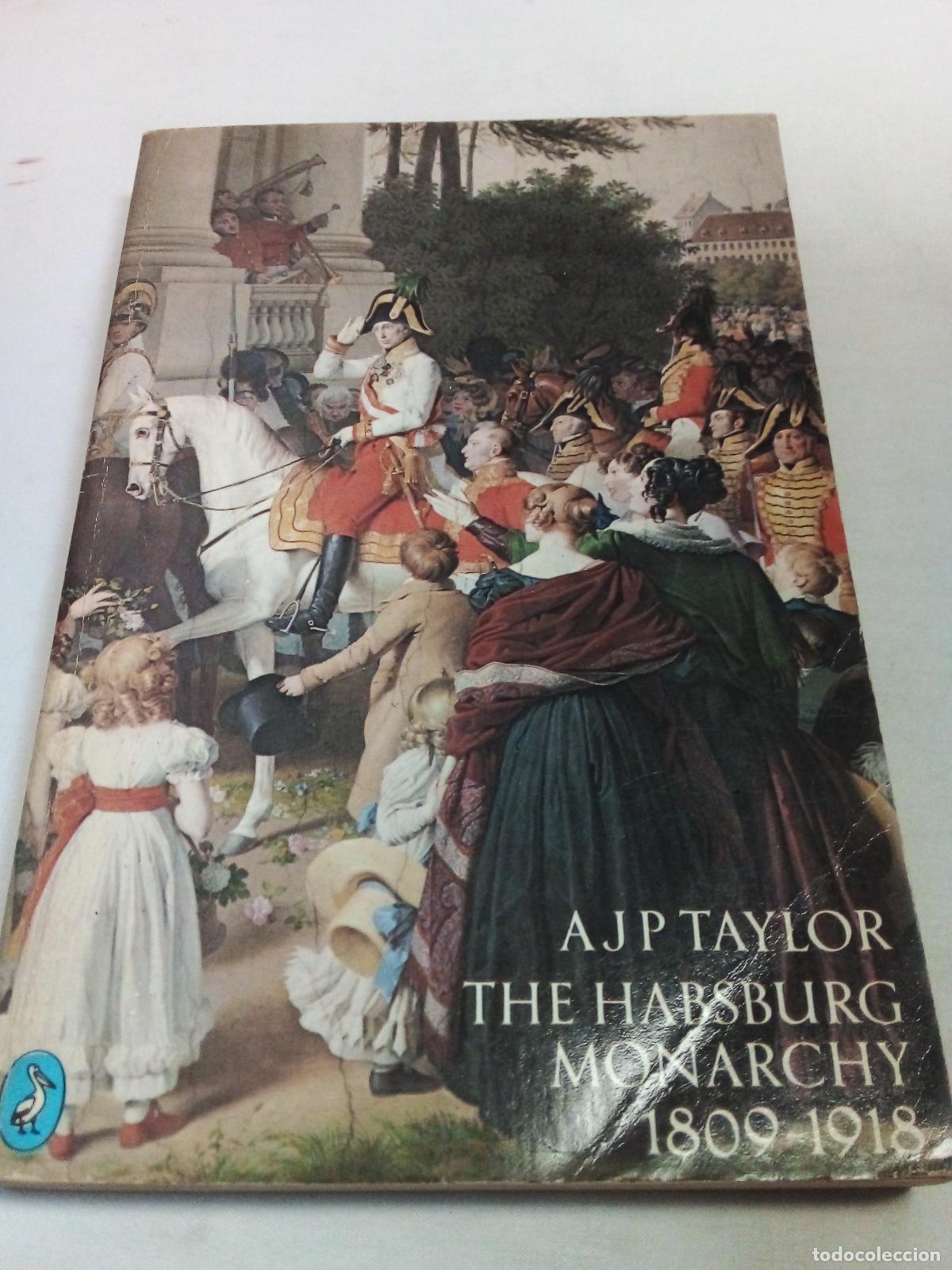 B&uuml;cher: The Habsburg Monarchy, 1815-1918 - Alan John Percivale Taylor
