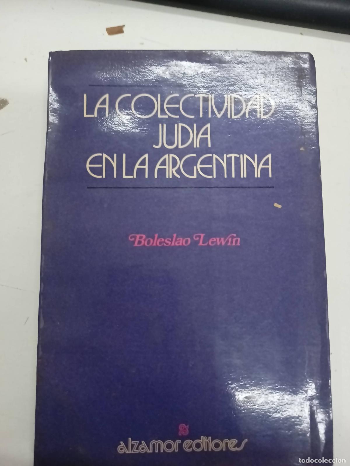 Libri di seconda mano: La colectividad judia en argentina - Boleslao Lewin