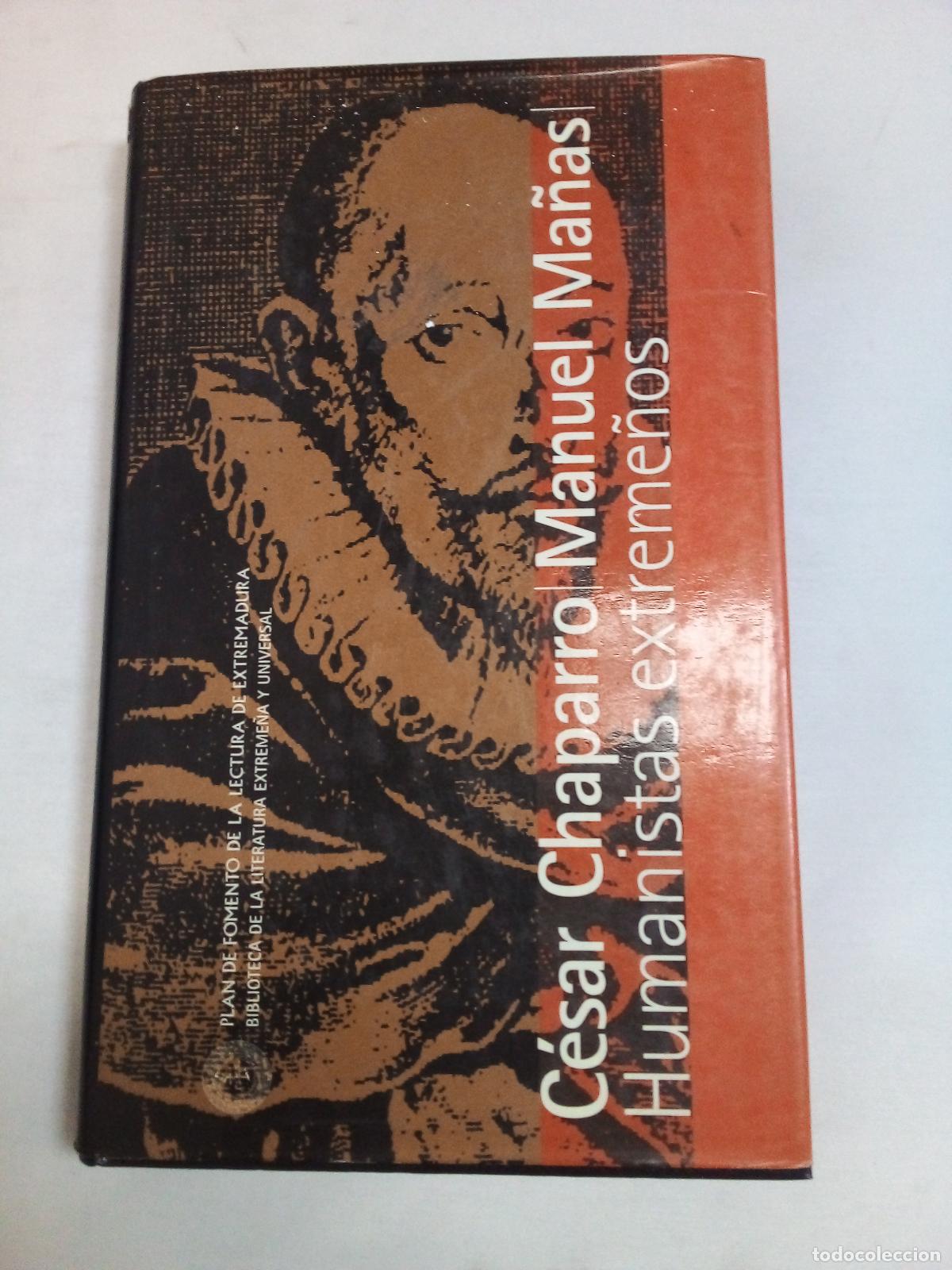 Libri di seconda mano: HUMANISTAS EXTREME&Ntilde;OS. - CHAPARRO GOMEZ/MA&Ntilde;AS Cesar/Manuel.