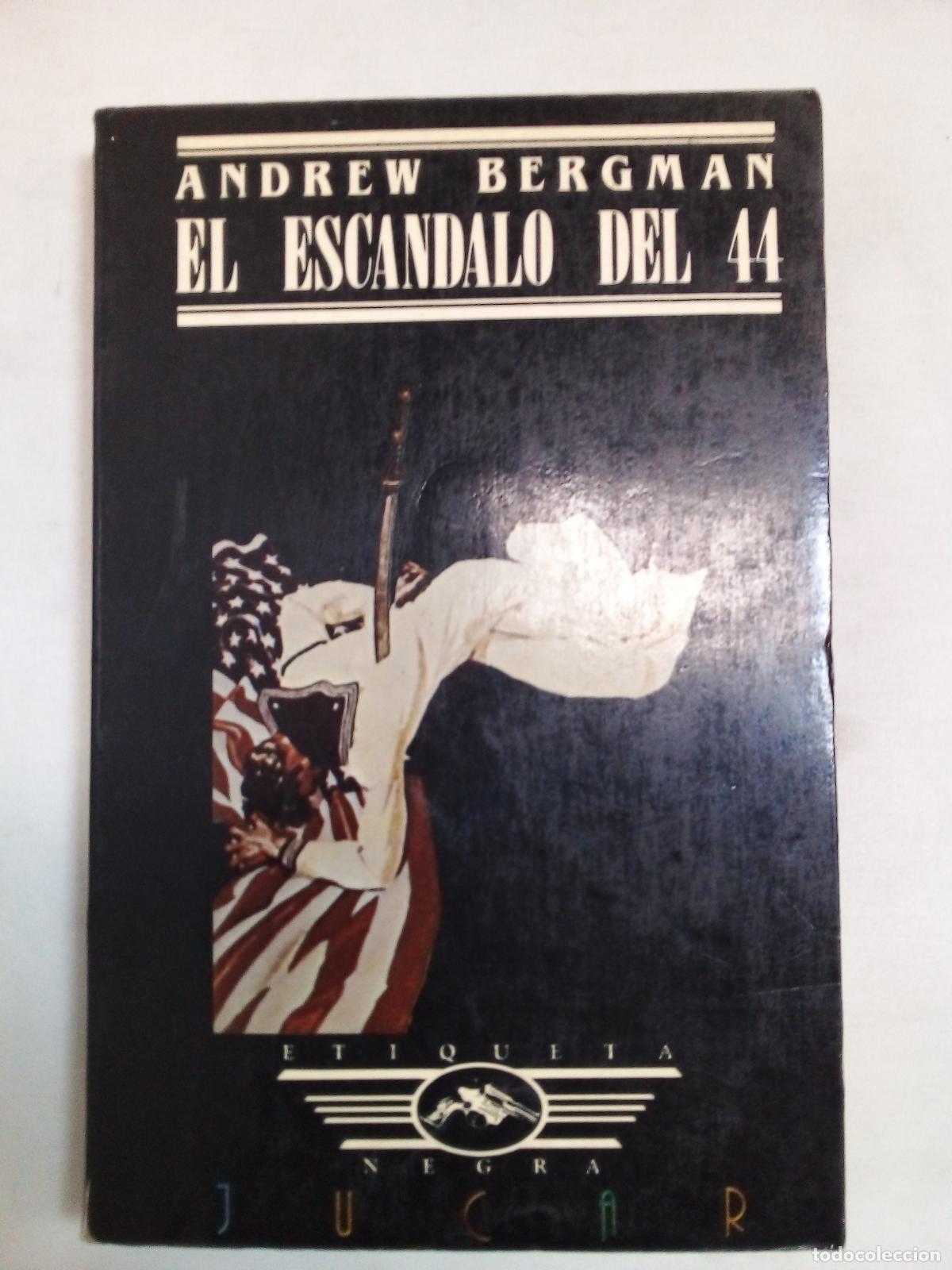 Libros: EL ESCANDALO DEL 44 - ANDREW BERGMAN - Foto 1