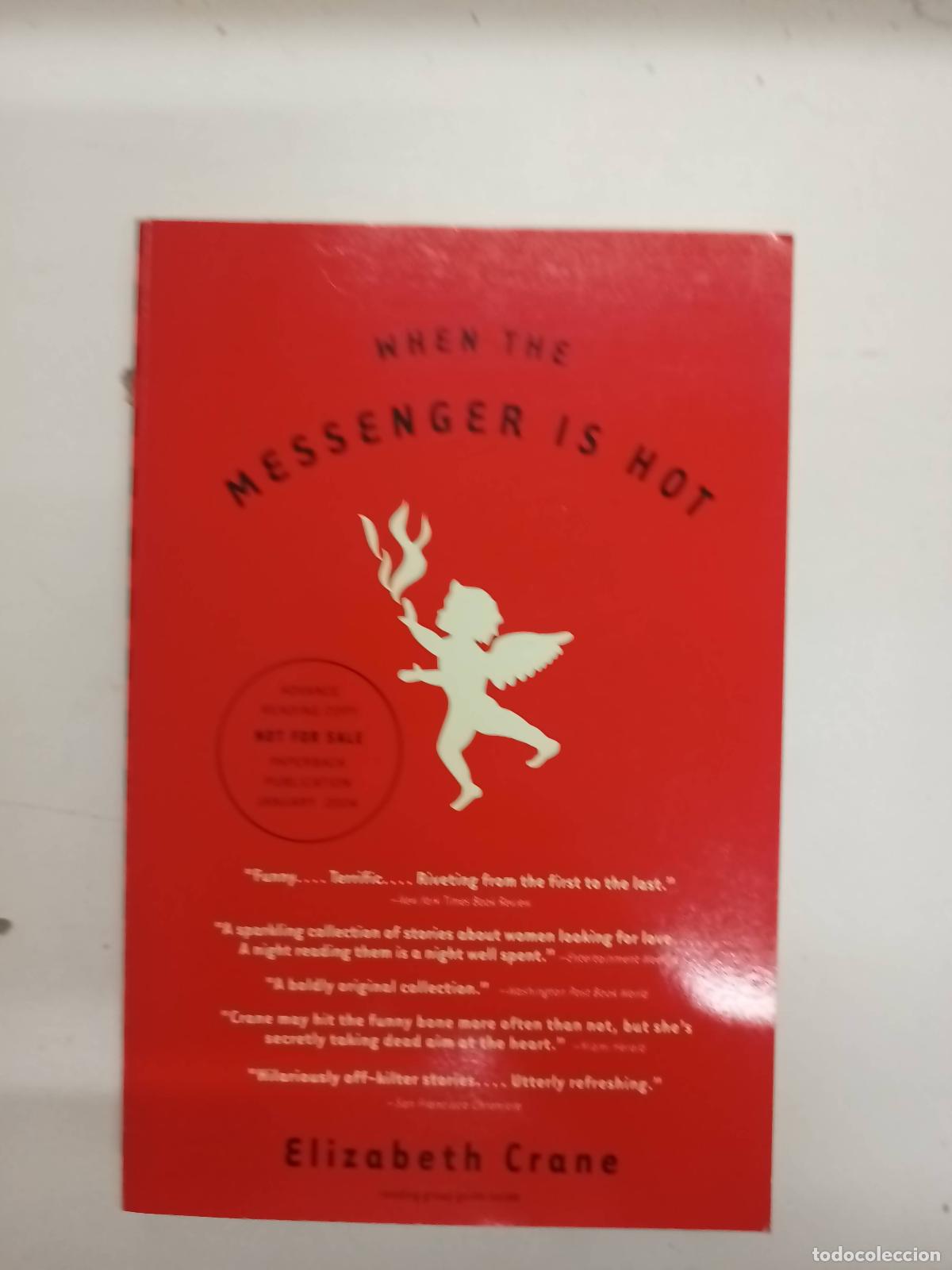 Libros: When the Messenger Is Hot - Elizabeth Crane - Foto 1