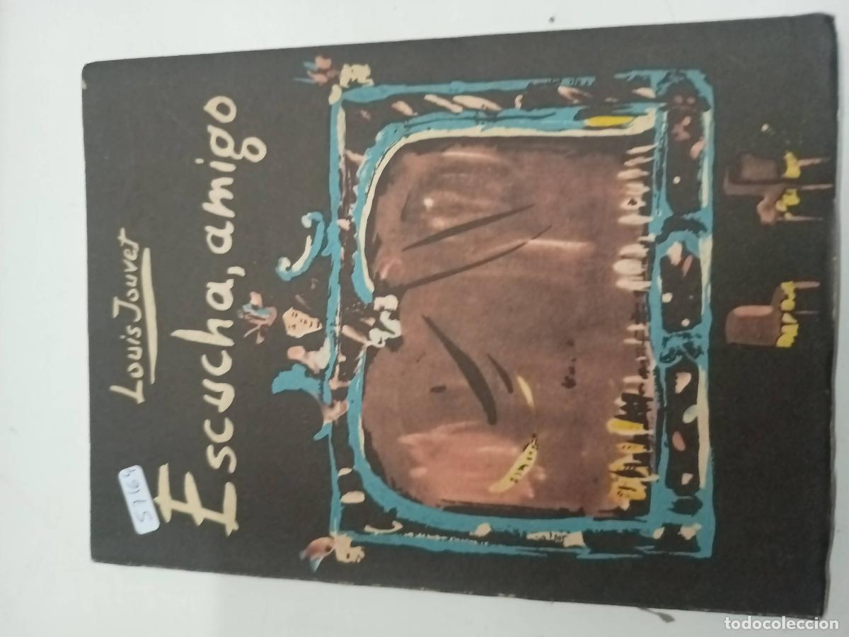 Libros: Escucha amigo - Louis Jouvet - Foto 1