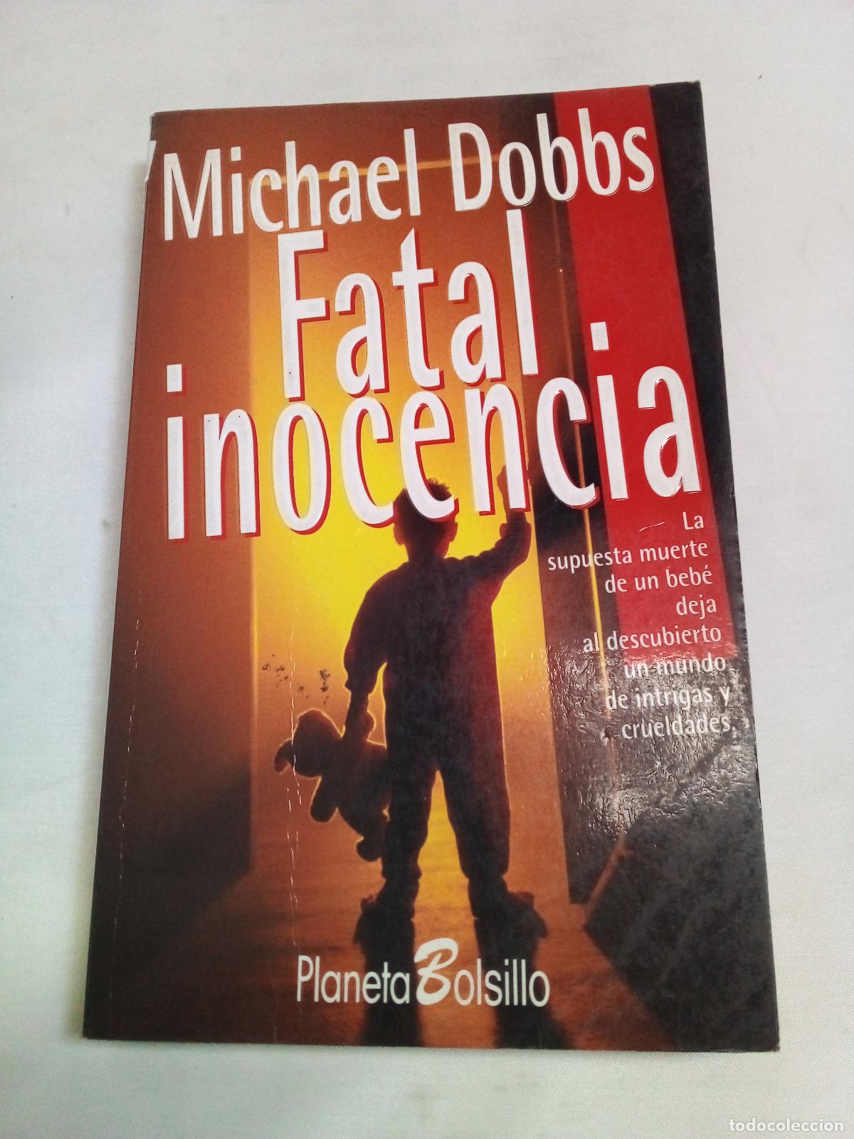 Libros: Fatal inocencia - Michael Dobbs - Foto 1